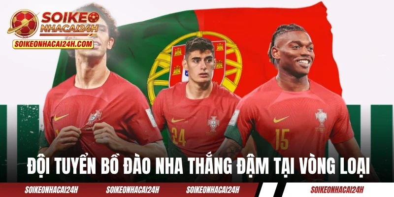 Đội Tuyển Bồ Đào Nha - Cơ Hội Cuối Để CR7 Chạm Tay Cúp Vàng? Đội tuyển Bồ Đào Nha thắng đậm tại vòng loại