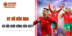 Đội Tuyển Bồ Đào Nha - Cơ Hội Cuối Để CR7 Chạm Tay Cúp Vàng?