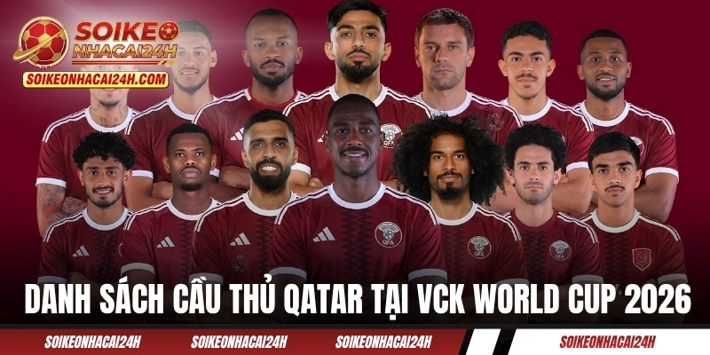Danh sách cầu thủ Qatar tại VCK World Cup 2026