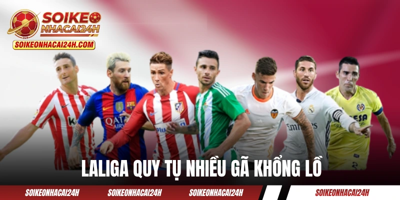 Kết Quả Bóng Đá Laliga - Cập Nhật KQBĐ Tây Ban Nha 24/7 Laliga quy tụ nhiều gã khổng lồ với lối chơi cống hiến