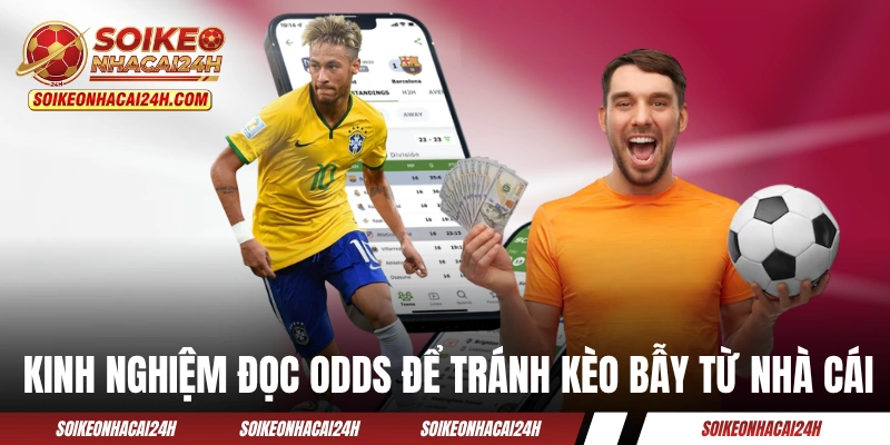 Kinh nghiệm đọc odds để tránh kèo bẫy từ nhà cái
