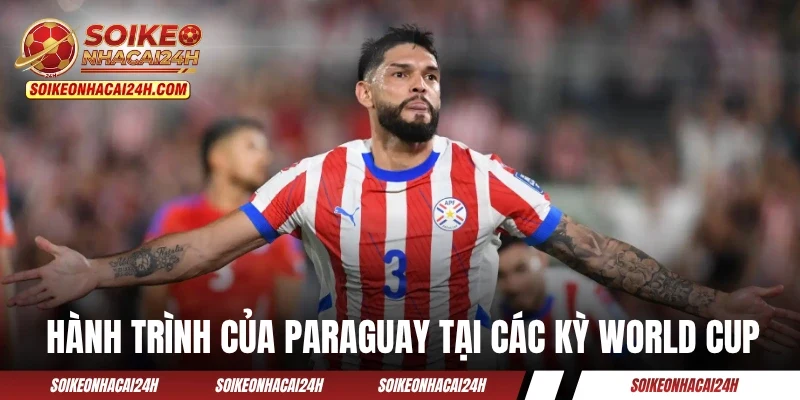 Hành trình đáng nhớ của Paraguay tại các kỳ World Cup