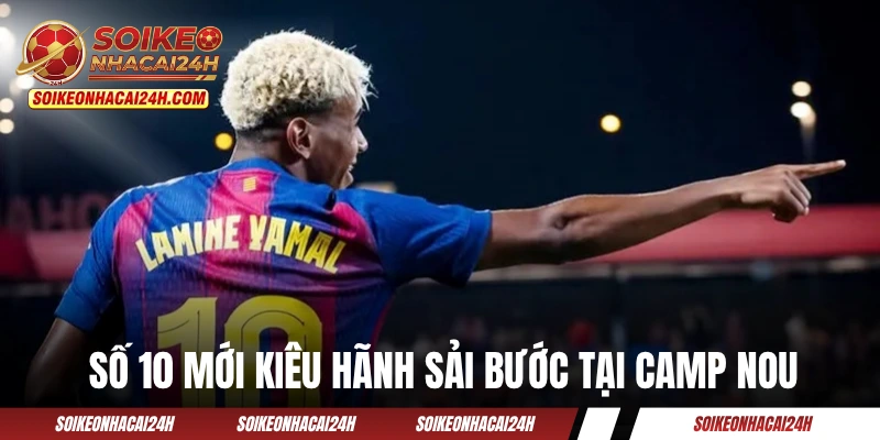 Số 10 mới kiêu hãnh sải bước tại Camp Nou