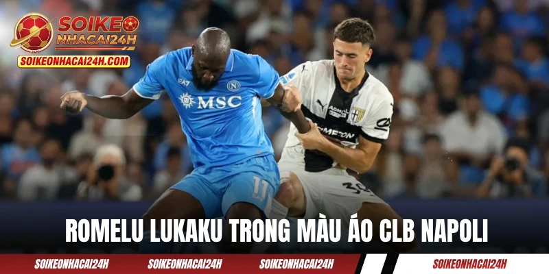Romelu Lukaku trong màu áo CLB Napoli