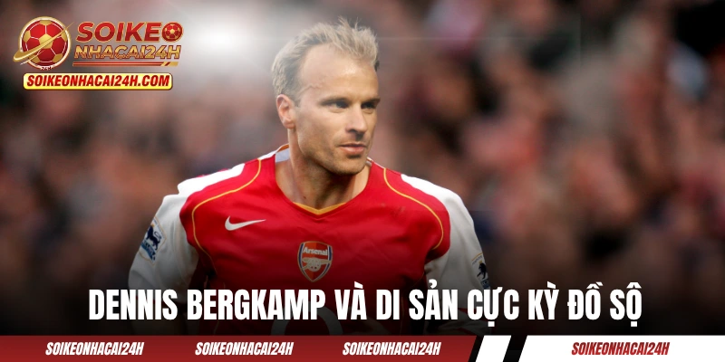 Tiền Đạo Hay Nhất Arsenal - 10 “Họng Pháo” Khét Tiếng Nhất Dennis Bergkamp và di sản cực kỳ đồ sộ